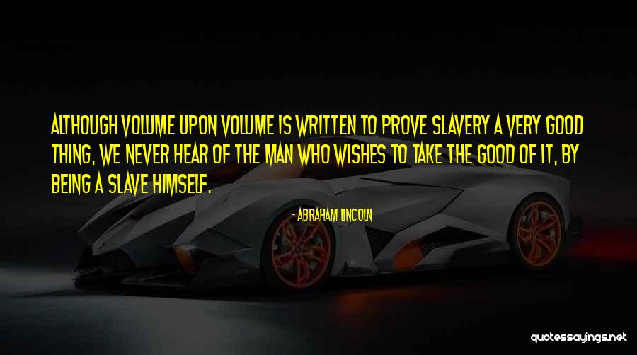 Slavery By Abraham Lincoln Quotes By Abraham Lincoln Slavery By Abraham Lincoln Quotes By Abraham Lincoln