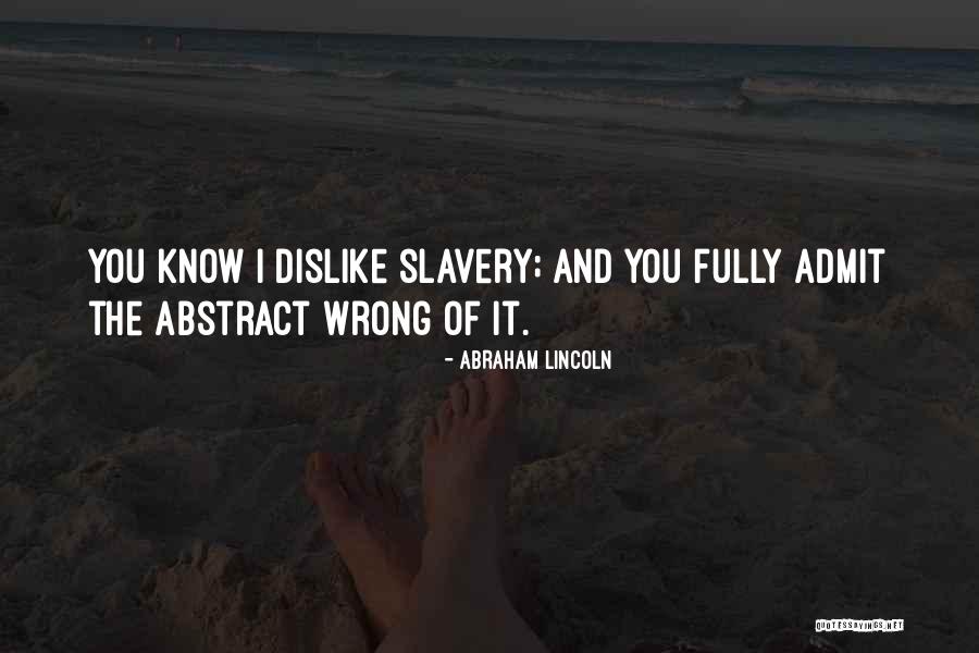 Slavery By Abraham Lincoln Quotes By Abraham Lincoln Slavery By Abraham Lincoln Quotes By Abraham Lincoln