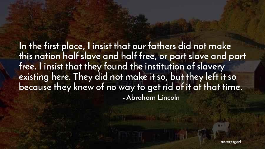 Slavery By Abraham Lincoln Quotes By Abraham Lincoln Slavery By Abraham Lincoln Quotes By Abraham Lincoln