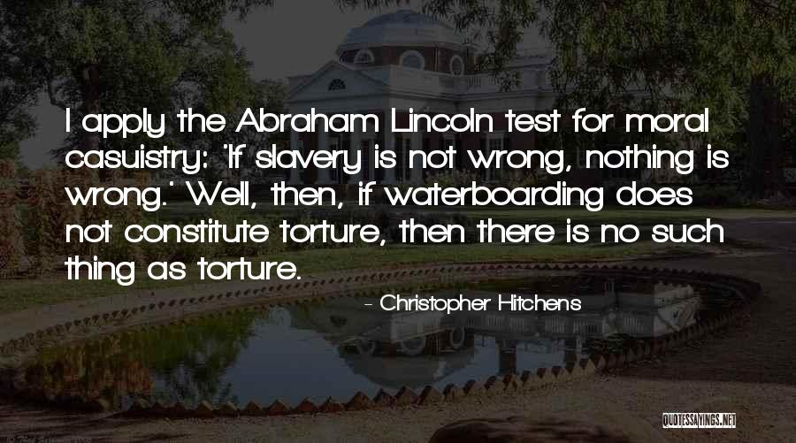 Slavery By Abraham Lincoln Quotes By Christopher Hitchens Slavery By Abraham Lincoln Quotes By Christopher Hitchens