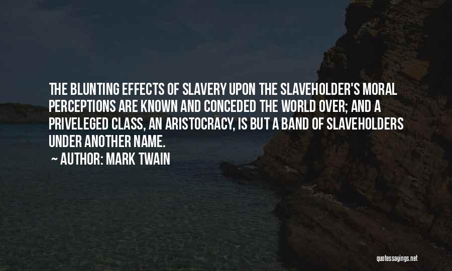 Slavery By Another Name Quotes By Mark Twain