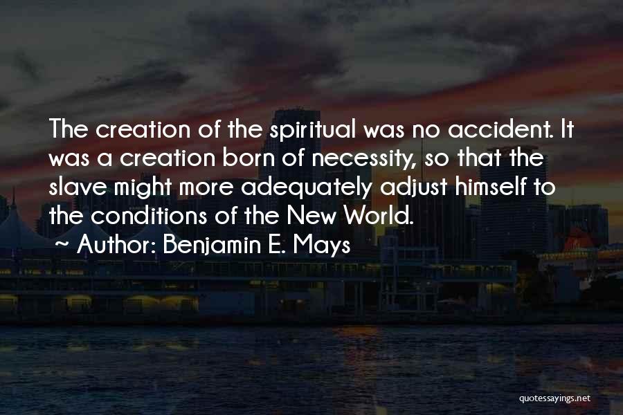 Slavery Conditions Quotes By Benjamin E. Mays