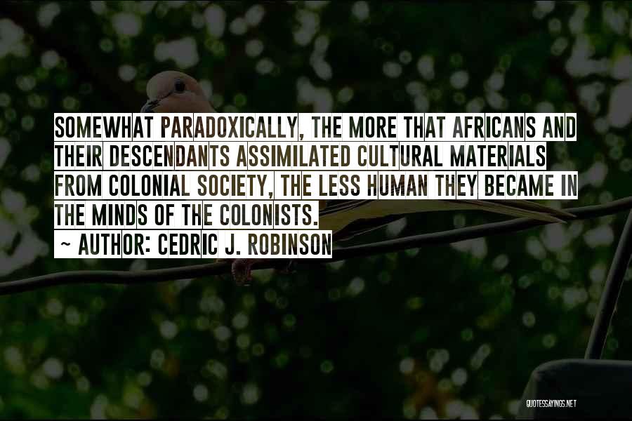 Slavery Dehumanization Quotes By Cedric J. Robinson