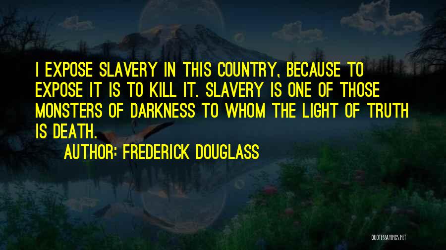 Slavery Frederick Douglass Quotes By Frederick Douglass