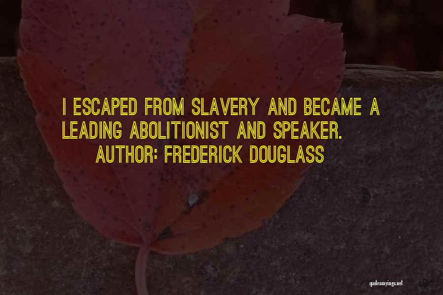 Slavery Frederick Douglass Quotes By Frederick Douglass