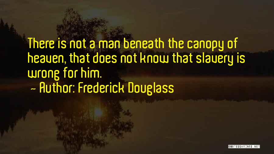 Slavery Frederick Douglass Quotes By Frederick Douglass