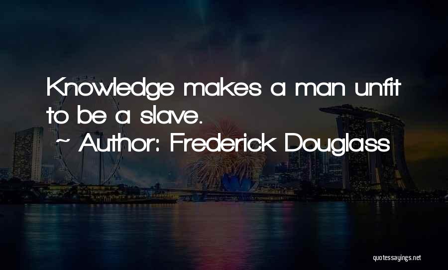 Slavery Frederick Douglass Quotes By Frederick Douglass