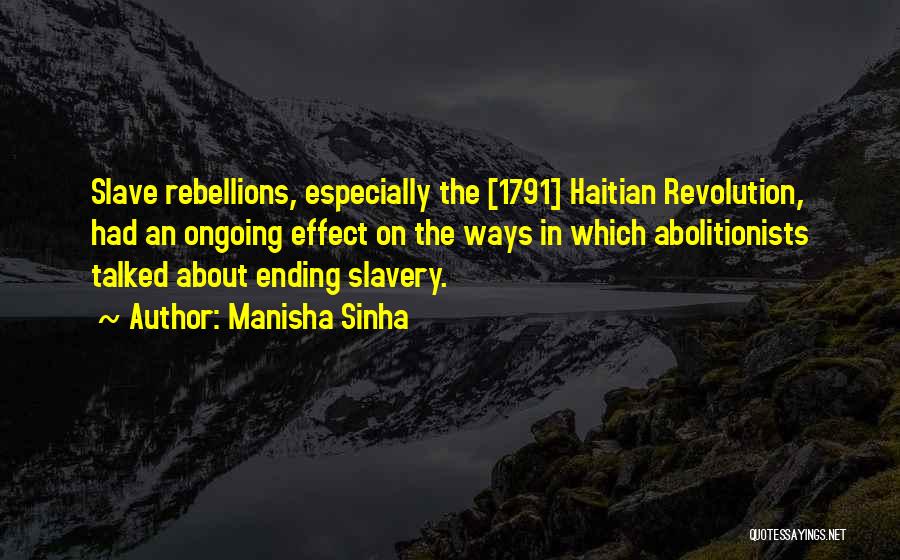 Slavery From Abolitionists Quotes By Manisha Sinha