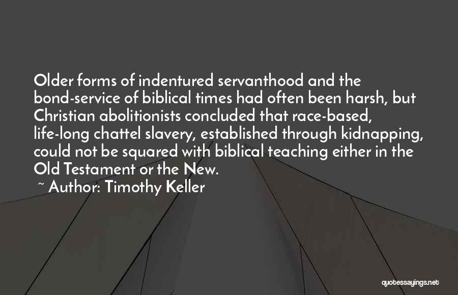 Slavery From Abolitionists Quotes By Timothy Keller