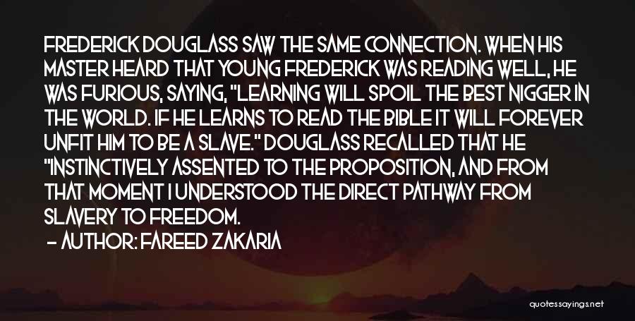 Slavery From Frederick Douglass Quotes By Fareed Zakaria