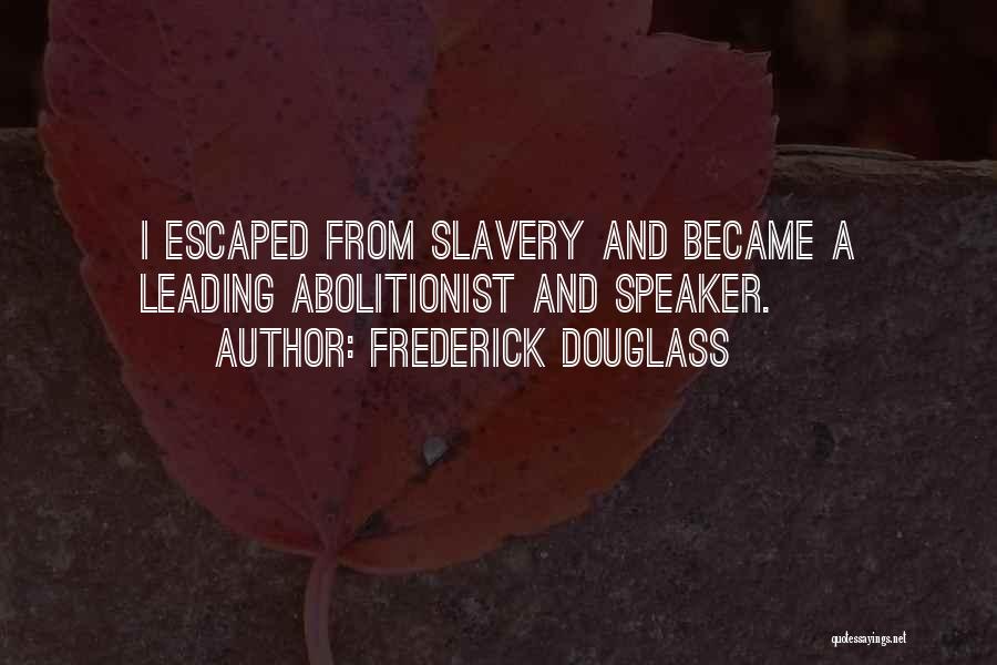 Slavery From Frederick Douglass Quotes By Frederick Douglass