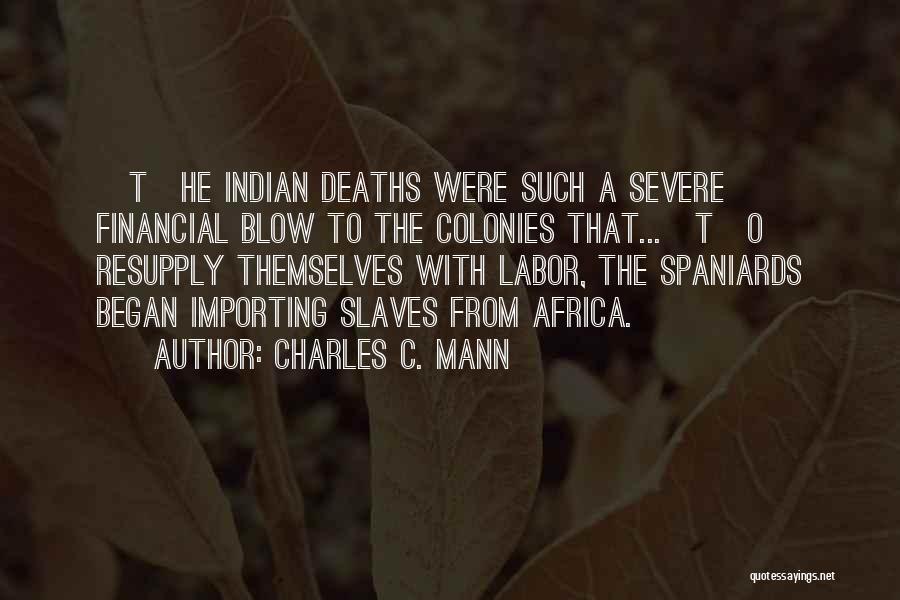 Slavery From Slaves Quotes By Charles C. Mann