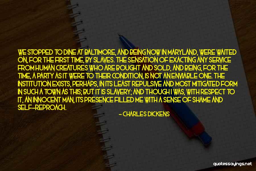 Slavery From Slaves Quotes By Charles Dickens