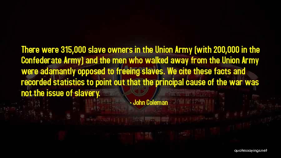 Slavery From Slaves Quotes By John Coleman