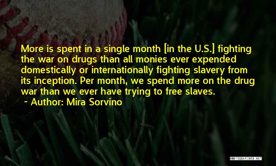 Slavery From Slaves Quotes By Mira Sorvino