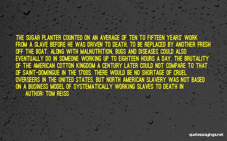 Slavery From Slaves Quotes By Tom Reiss Slavery From Slaves Quotes By Tom Reiss