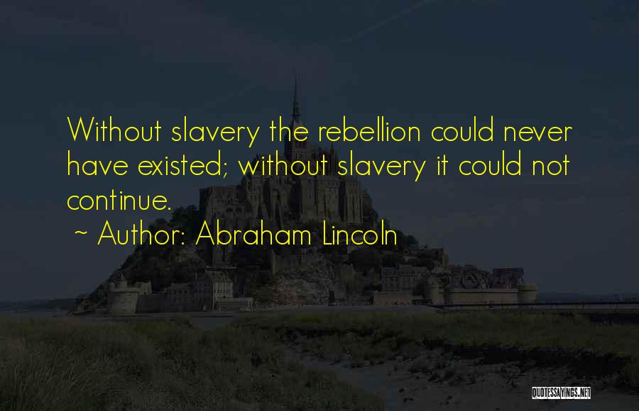 Slavery In America Quotes By Abraham Lincoln