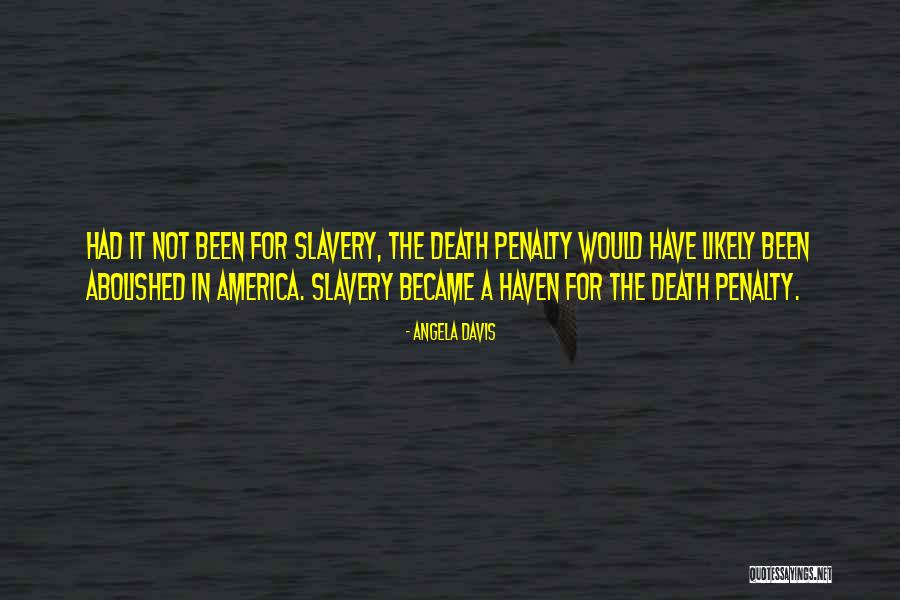 Slavery In America Quotes By Angela Davis