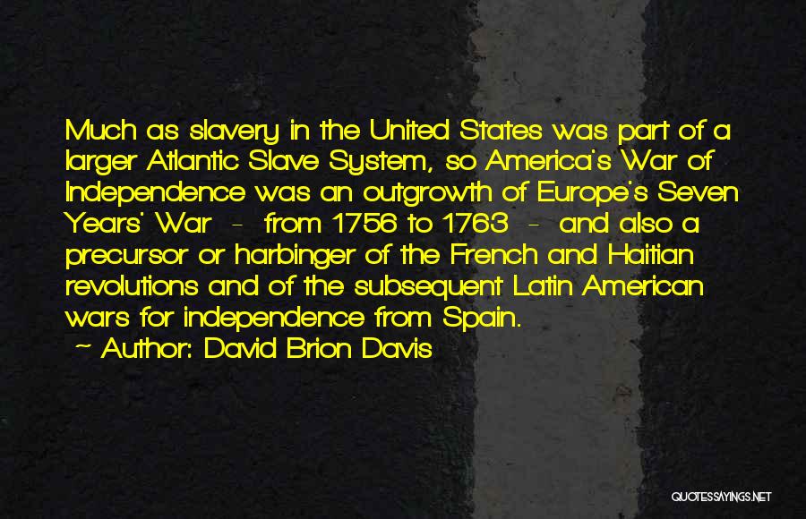 Slavery In America Quotes By David Brion Davis