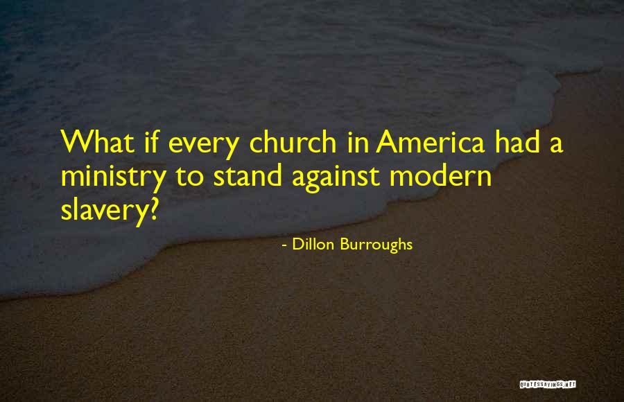 Slavery In America Quotes By Dillon Burroughs