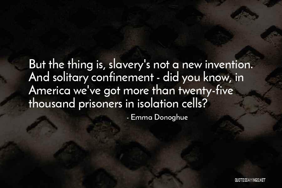 Slavery In America Quotes By Emma Donoghue