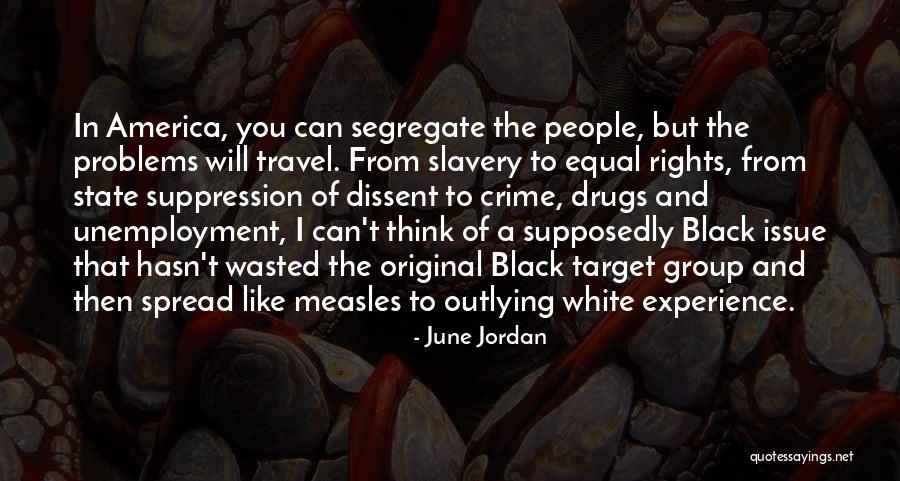 Slavery In America Quotes By June Jordan