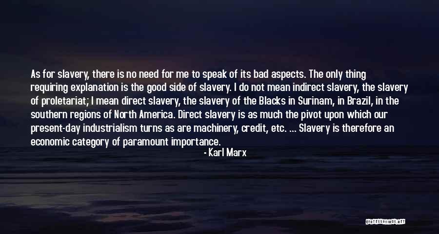 Slavery In America Quotes By Karl Marx