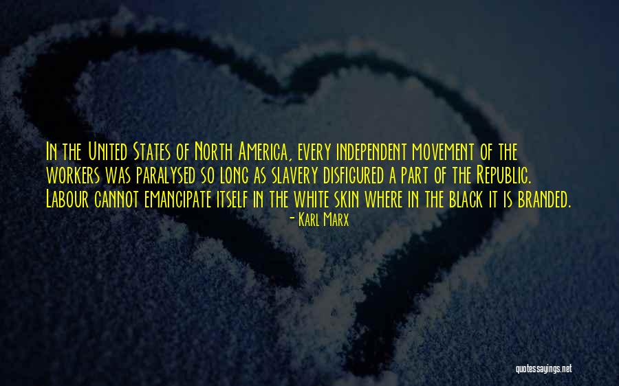 Slavery In America Quotes By Karl Marx Slavery In America Quotes By Karl Marx