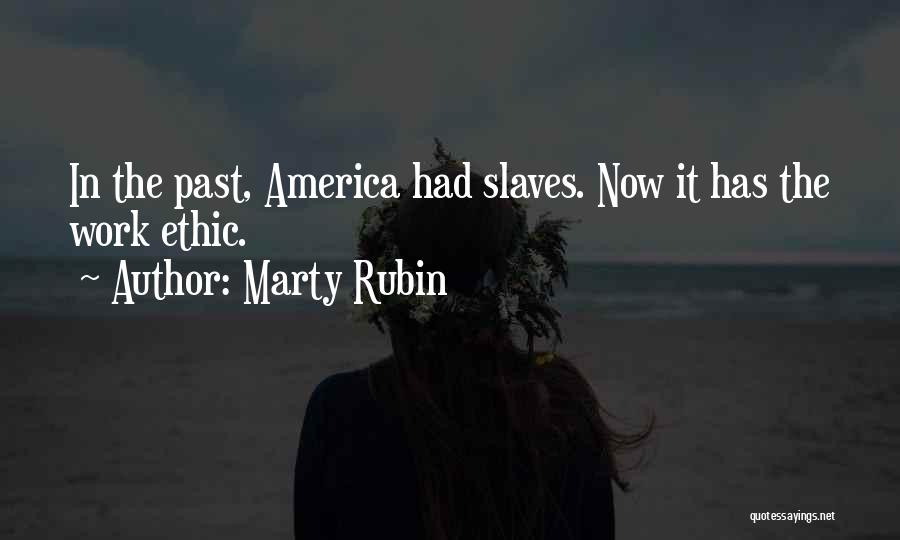 Slavery In America Quotes By Marty Rubin