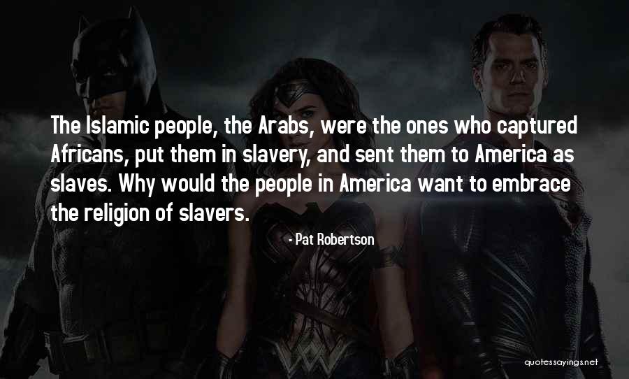 Slavery In America Quotes By Pat Robertson