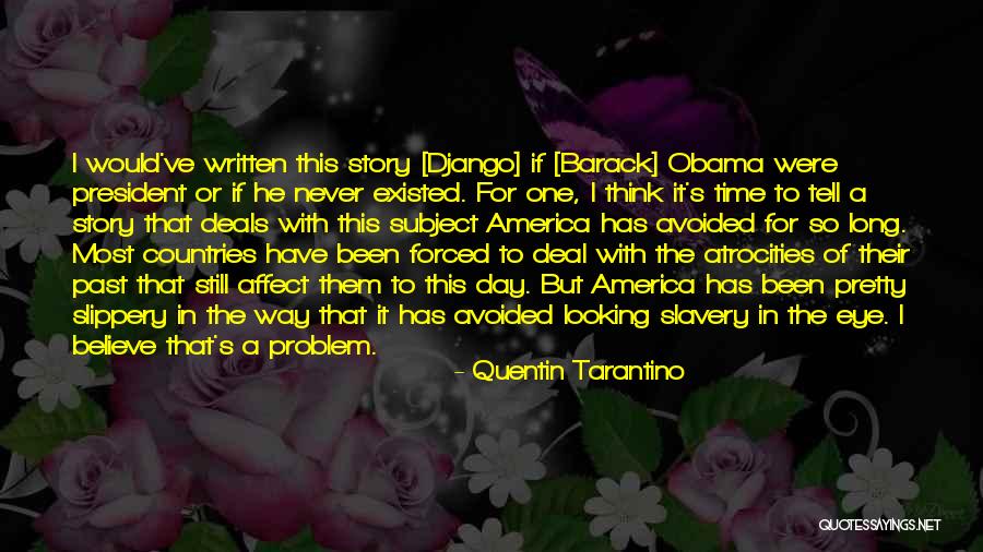 Slavery In America Quotes By Quentin Tarantino Slavery In America Quotes By Quentin Tarantino