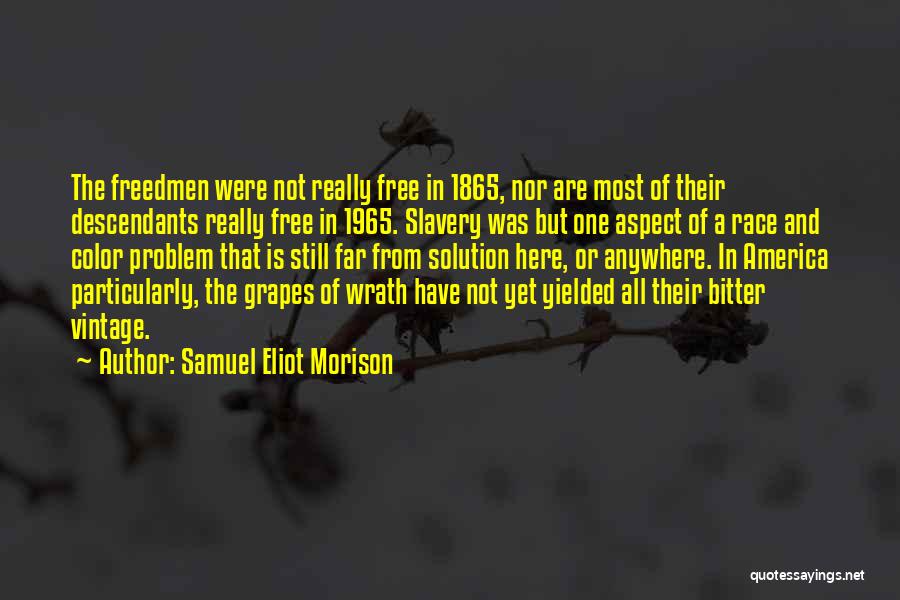 Slavery In America Quotes By Samuel Eliot Morison