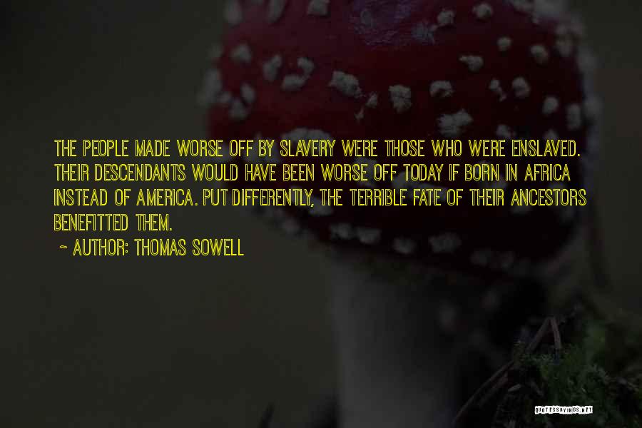 Slavery In America Quotes By Thomas Sowell