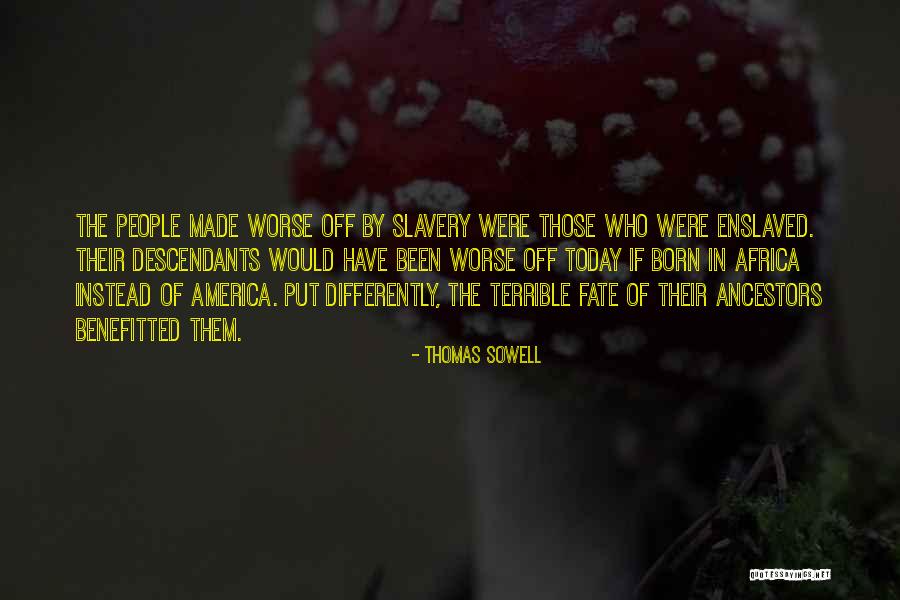 Slavery In America Quotes By Thomas Sowell