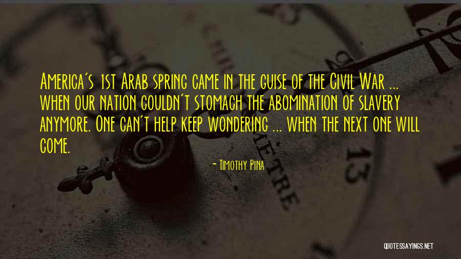 Slavery In America Quotes By Timothy Pina Slavery In America Quotes By Timothy Pina