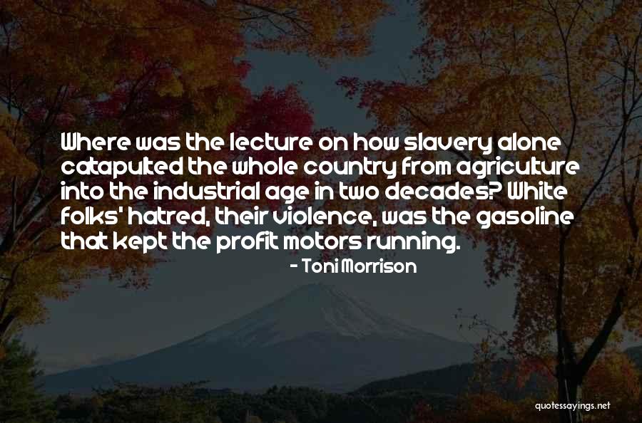 Slavery In America Quotes By Toni Morrison Slavery In America Quotes By Toni Morrison