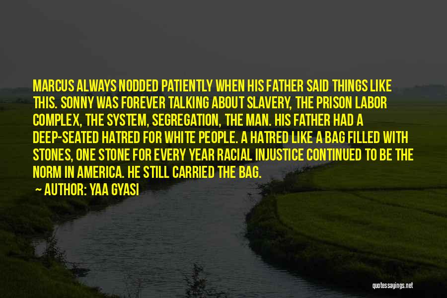 Slavery In America Quotes By Yaa Gyasi