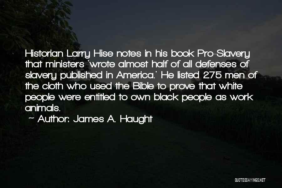 Slavery In The Bible Quotes By James A. Haught