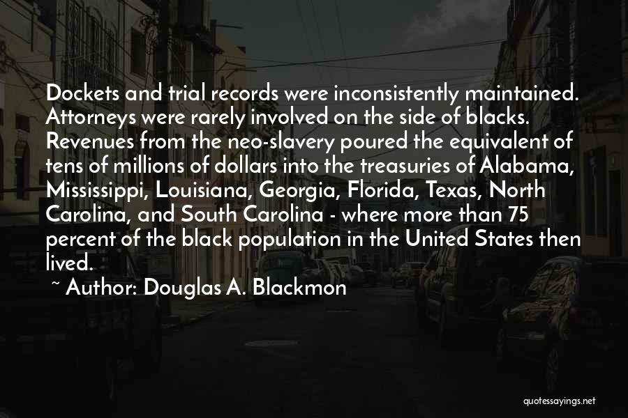 Slavery In The United States Quotes By Douglas A. Blackmon