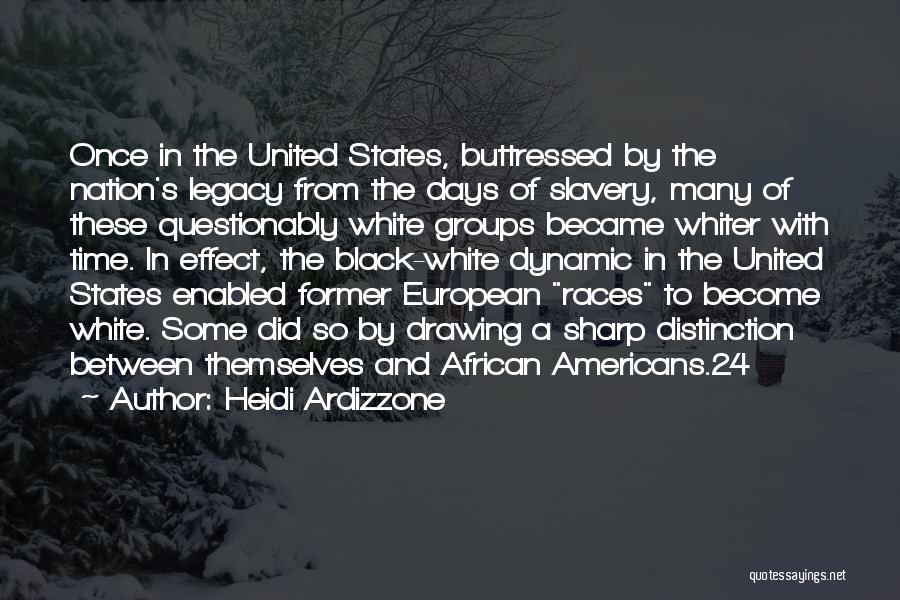 Slavery In The United States Quotes By Heidi Ardizzone