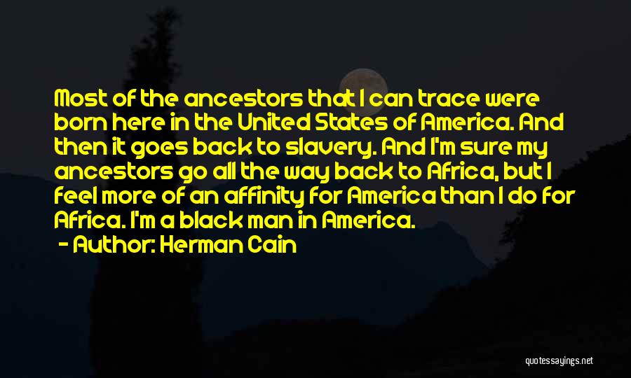 Slavery In The United States Quotes By Herman Cain