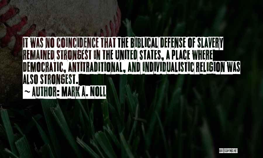 Slavery In The United States Quotes By Mark A. Noll