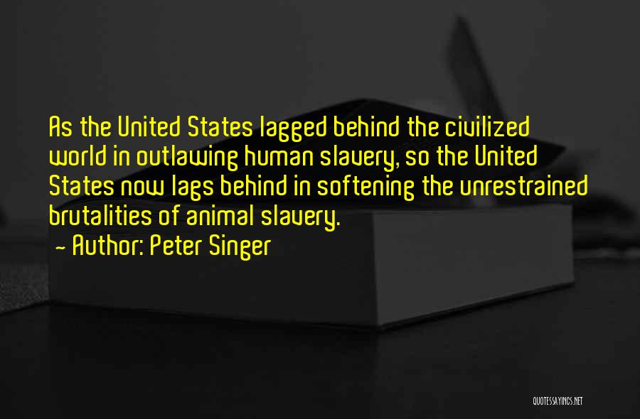 Slavery In The United States Quotes By Peter Singer