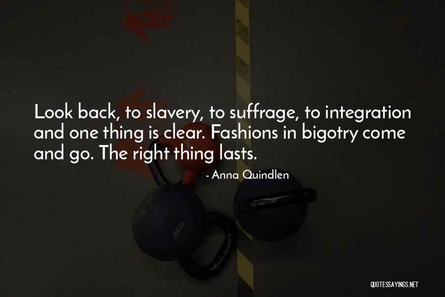 Slavery Quotes By Anna Quindlen