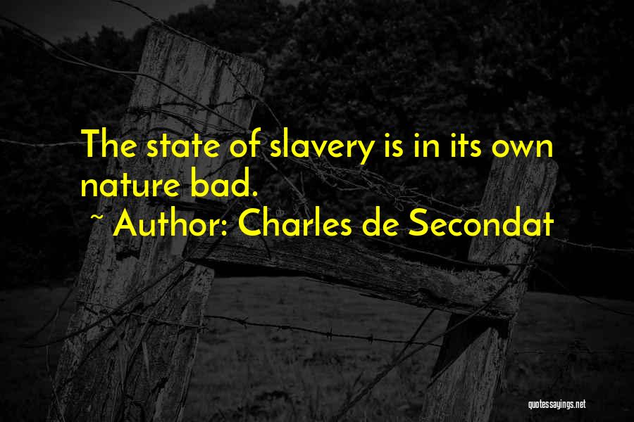 Slavery Quotes By Charles De Secondat