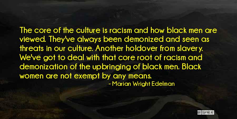 Slavery Quotes By Marian Wright Edelman