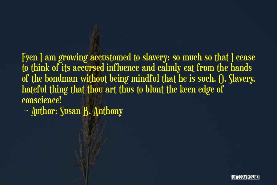 Slavery Quotes By Susan B. Anthony