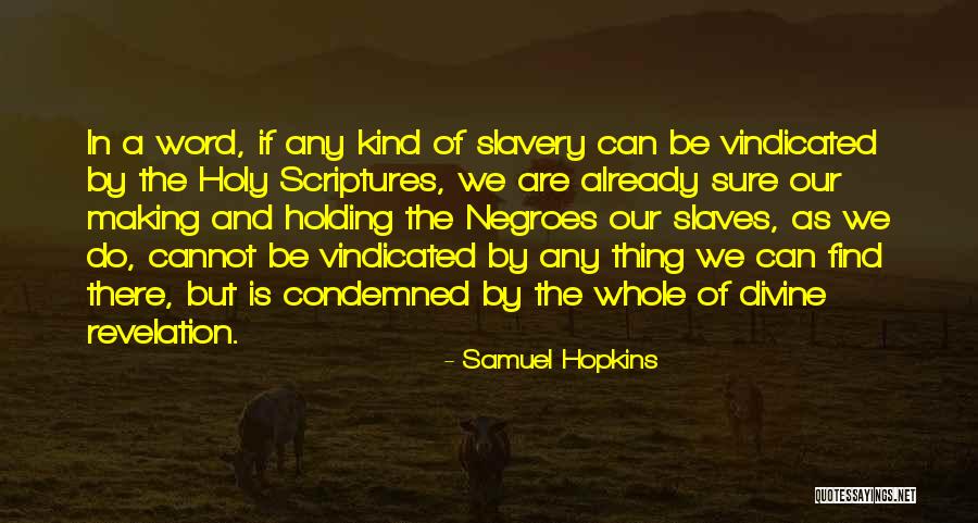 Slavery The Making Quotes By Samuel Hopkins Slavery The Making Quotes By Samuel Hopkins