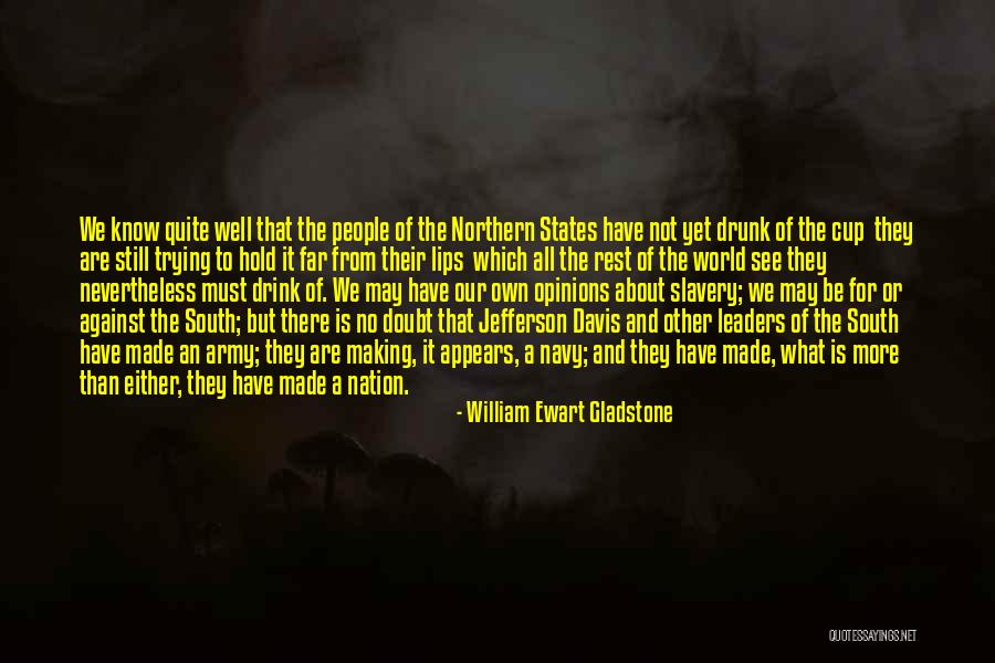 Slavery The Making Quotes By William Ewart Gladstone Slavery The Making Quotes By William Ewart Gladstone