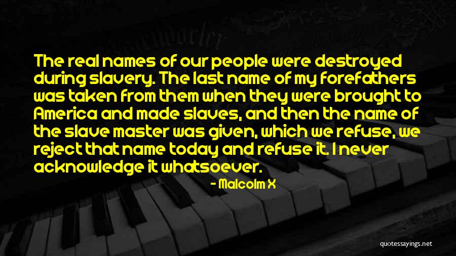 Slavery Today Quotes By Malcolm X Slavery Today Quotes By Malcolm X